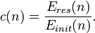 
 c(n)=\frac{E_{res}(n)}{E_{init}(n)}.
 