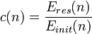 
 c(n)=\frac{E_{res}(n)}{E_{init}(n)}
 